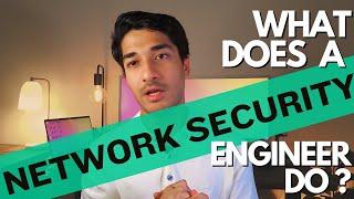 What does a Network Security Engineer do ? (Roles and Responsibilities)