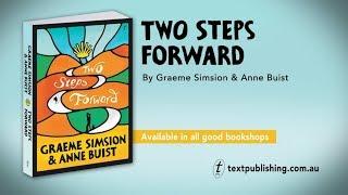 TWO STEPS FORWARD the new book by Graeme Simsion and Anne Buist is out now through Text Publishing