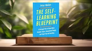 [Review] The Self-Learning Blueprint (Peter Hollins) Summarized.