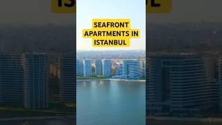 SEAFRONT APARTMENTS IN ISTANBUL CENTER / PROPERTY FOR SALE IN ISTANBUL  #buyingpropertyinturkey