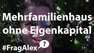 Mehrfamilienhaus ohne Eigenkapital finanzieren | Vertrauen Deiner Bank gewinnen - #FragAlex