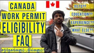 Canada(கனடா) Work Permit Eligibility from India | Processing Time | Education | IELTS | Fees | Age ?