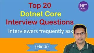 20 Dotnet Core Interview Questions with Answers | Most asked questions | Hindi