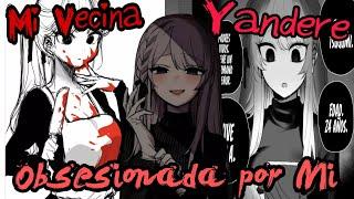 Mi Vecina Parecía Buena Pero Termino Siendo Una Yandere Obsesionada Por Mi | A Cut Girlfriend