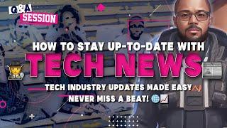 Staying Up-to-Date with EVER-CHANGING Tech Industry News | Ask Tech Coach Ralph!