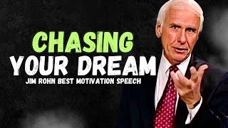 Jim Rohn - Chasing Your Dream - Best Powerful Motivation Speech