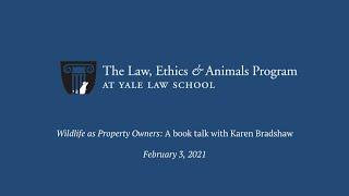 Wildlife as Property Owners: A book talk with Karen Bradshaw