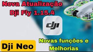 Dji Neo - Voando na nova Atualização Dji Fly 1.15.4 e Novo Firmware V01.00.0400 e V01.03.0200