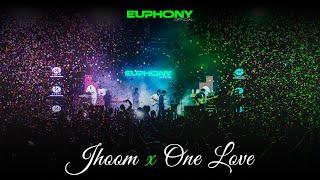 Jhoom x One Love [LIVE] - Euphony Official