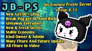 New Server JB-PS|Break Pot Got DL |Have Many Costum Item|Giveaway Everyday |Growtopia Private Server