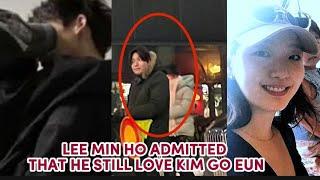 TOUCHING MESSAGE! LEE MIN HO ADMITTED THAT HE STILL LOVE KIM GO EUN