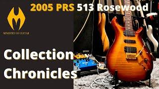 Collection Chronicles #2 2005 PRS 513 Rosewood (Ministry of Guitar Collection Singapore)