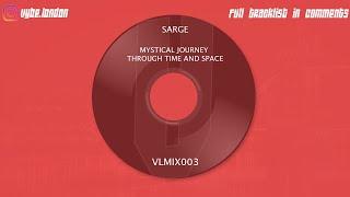 VLMIX003_Sarge - Mystical Journey Through Time and Space (Underground Tech House Mix)