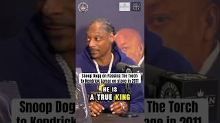 Snoop Dogg on Passing The Torch to Kendrick Lamar on stage in 2011