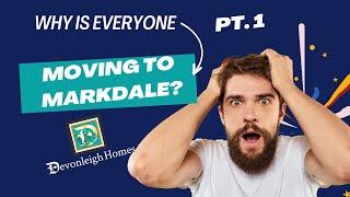 Pt 1: Why Are People Moving to Markdale | Devonleigh Homes