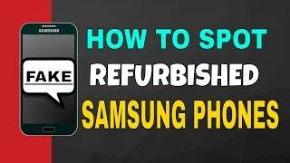 How To Identify Refurbished Samsung Phones