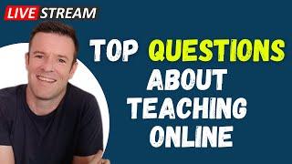 Top Questions About Teaching Online (Come & Ask Yours)