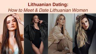 Lithuanian Dating: How to Meet & Date Lithuanian Women