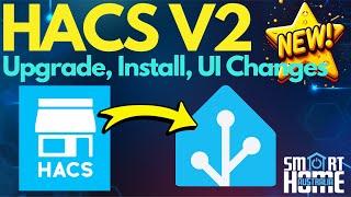  HACS v2: Your Ultimate Home Assistant Companion! 