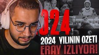 Eray "KISACA 2024 ÖZETİNİ" İzliyor! @turkluther