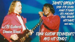 JAMES BROWN FUNK GUITAR TECHNIQUES w/ JB Guitarist DAMON WOOD ('99-'06) w/ Play along Backing tracks