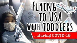 Flying to the US during COVID-19 with toddlers | Air Canada | Part 2