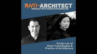 Episode 22: Evelyn Lee of Slack Technologies & Practice of Architecture