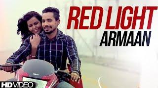 Red Light | Armaan  [ Official Video ] Anand Music