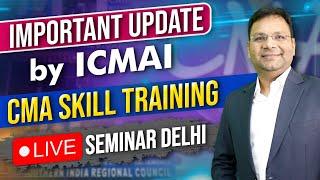 Important Updates by ICMAI | CMA Dec 24 Exam | CMA Skill Training