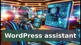 Building A WordPress Assistant using AI - GPTScript