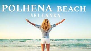 Polhena Beach | Most Desirable Island in the World  | Matara |  sri Lanka