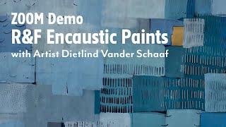 R&F Encaustic Demo with Dietlind Vander Schaaf