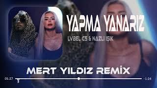 Lvbel C5 & Nazlı Işık - Dur Yapma Yanarız ( Mert Yıldız Remix ) #Tiktok