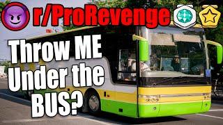 r/ProRevenge - Getting Run Over By The Karma Bus! - Reddit Stories 896