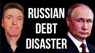 RUSSIAN Debt Disaster