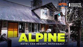 Alpine Hotel and Resort, Nathiagali  | Review - Food, Prices, Service | Hotel For You