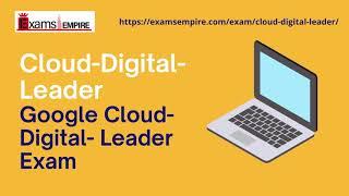 Cloud-Digital-Leader Google Certification Training Dumps by ExamsEmpire.com