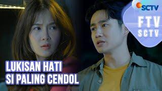 FTV SCTV Kenny Austin & Shanice Margaretha - Lukisan Hati Si Paling Cendol