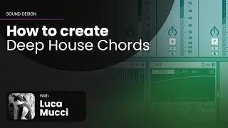 How to Create Deep House Chords From Scratch - Samplesound Academy