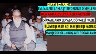 Hilmi Baba.Evliyaları İlahlaştırıyorsunuz diyenlere.Kırıkkale dergah sohbeti.1994