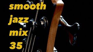 Smooth Jazz Mix 35