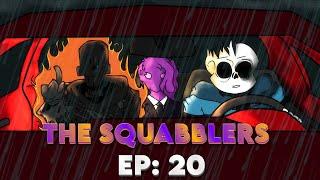 The Squabblers ep.20 “Wonderful trips”