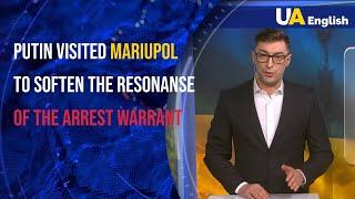 Putin's visit to the Mariupol is an attempt to soften the negative resonance of the ICC decision