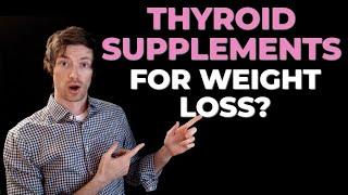 Thyroid Supplements and Weight Loss (Which to avoid & which to use)