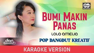 Bumi Makin Panas - Lola Amelia | Official Karaoke Video