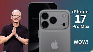 iPhone 17 Pro Max - WOW, THIS IS IMPRESSIVE