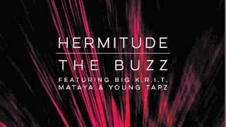 Hermitude - The Buzz (feat. Big K.R.I.T., Mataya & Young Tapz) [Official Audio]