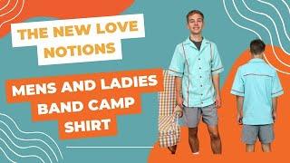 The New Love Notions Mens and Ladies Band Camp Shirt Pattern