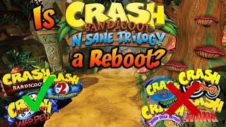 Is Crash Bandicoot N. Sane Trilogy a Reboot to the Crash Series?