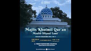 (LIVE) MAJLIS KHOTMIL QURAN MAULID DLIYAUL LAMI' RUTIN 9 MALAM 10 | BULAN RABIUL AKHIR 1446 H